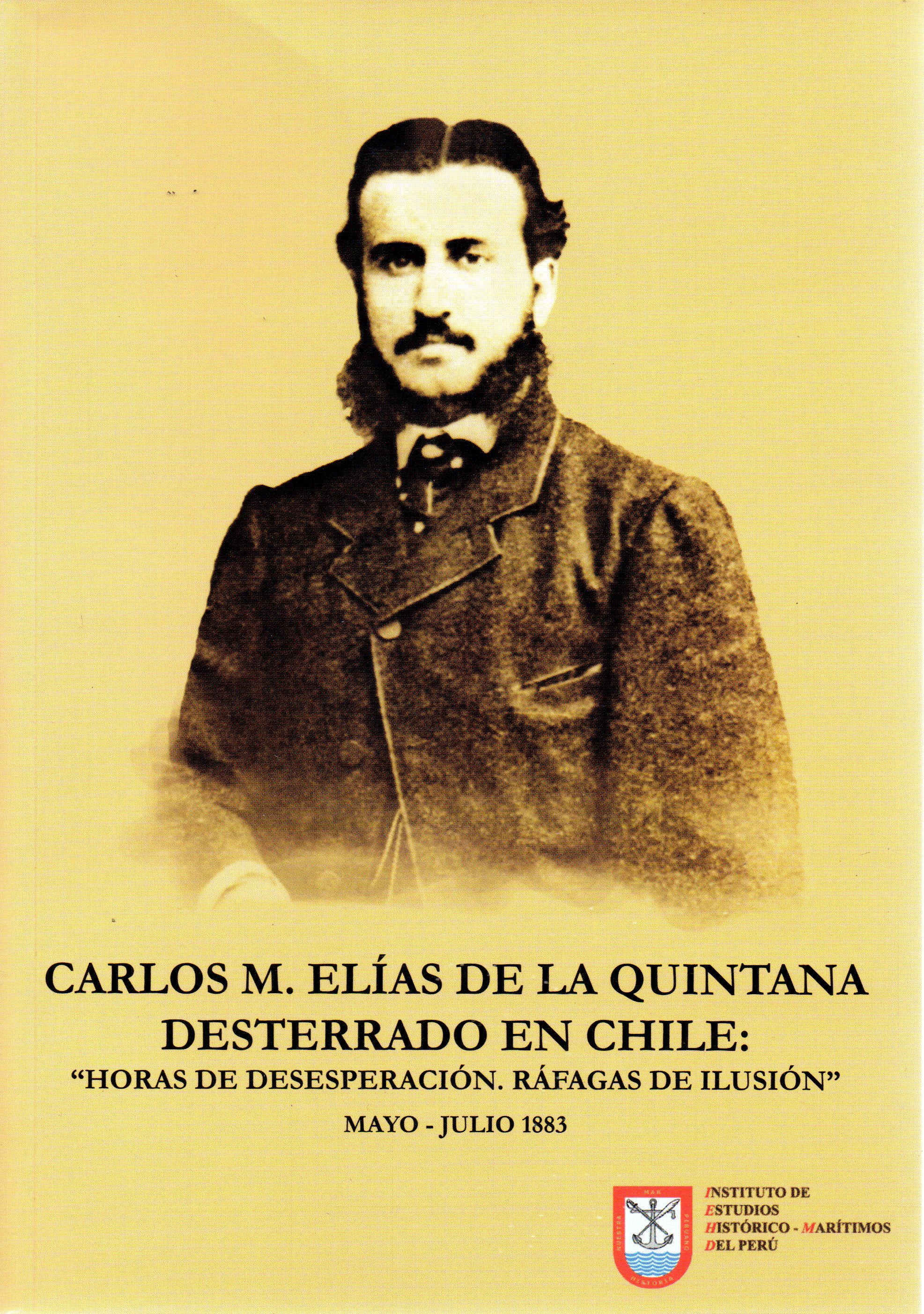 Carlos M. Elías de la Quintana - Desterrado en Chile